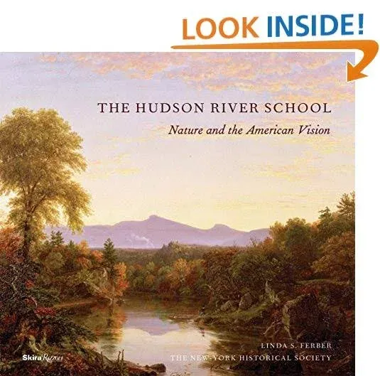 The Hudson River School: Nature and the AmericanVision [Book]