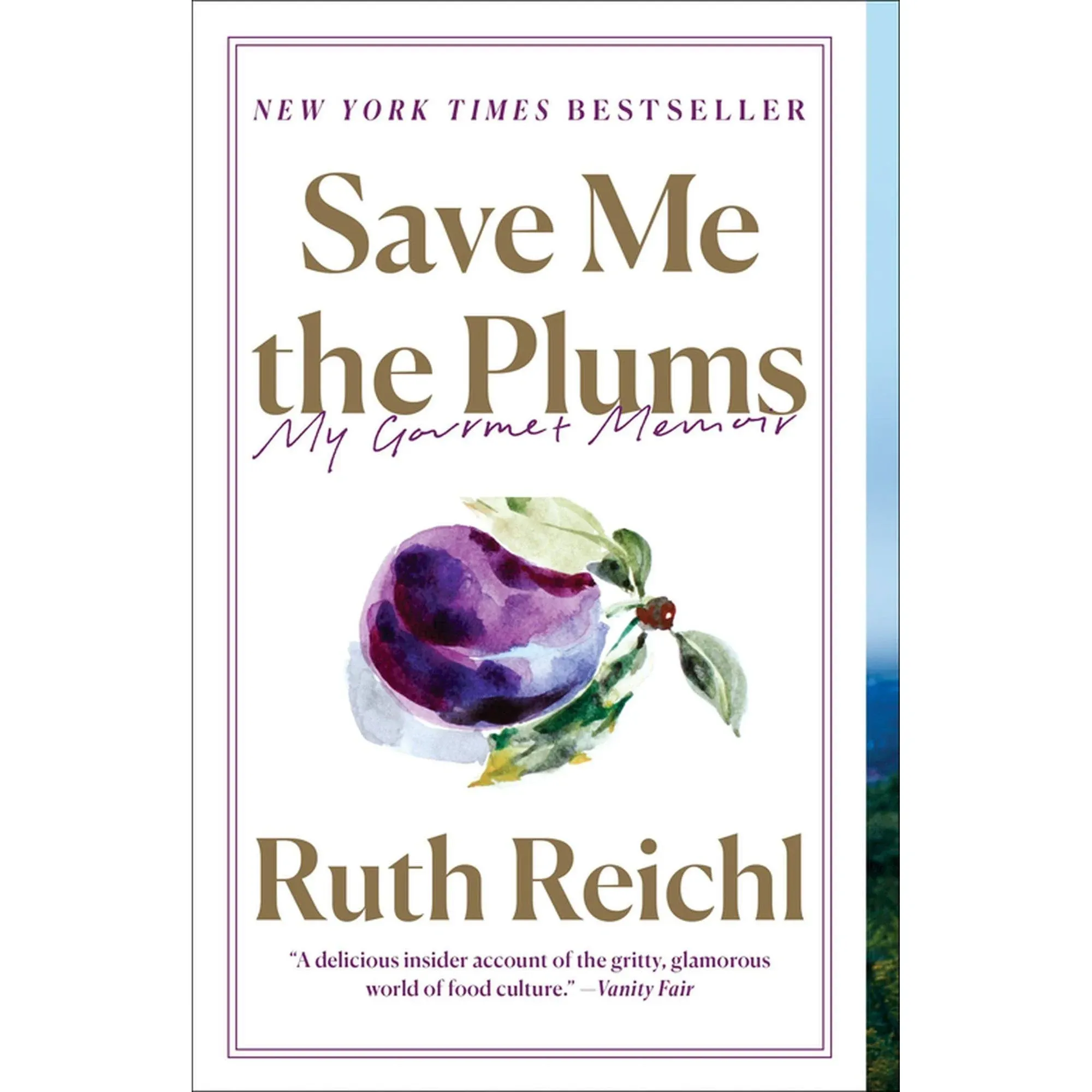 Save Me the Plums: My Gourmet Memoir [Book]