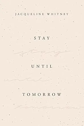 Stay Until Tomorrow