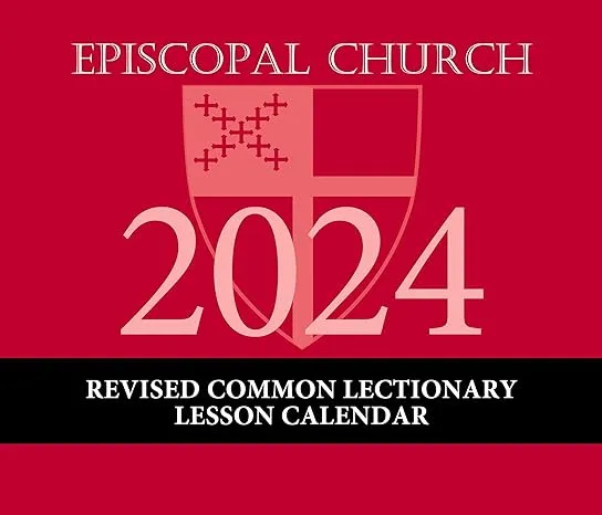 2024 EPISCOPAL CHURCH REVISED COMMON LECTIONARY LESSON CALENDAR.