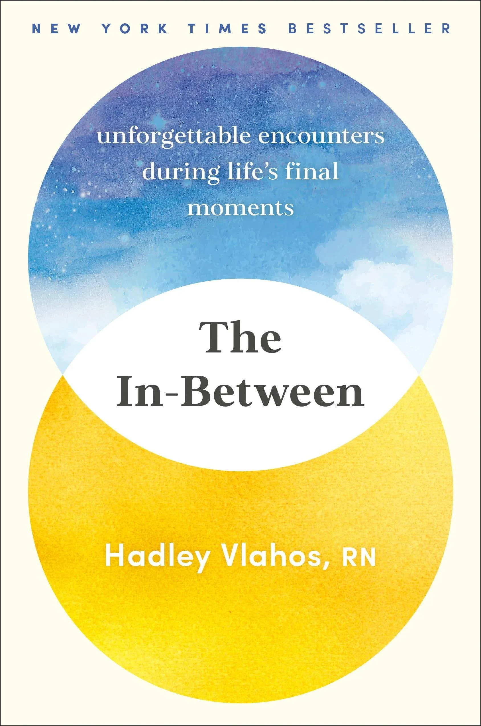 The In-Between: Unforgettable Encounters During Life's Final Moments 