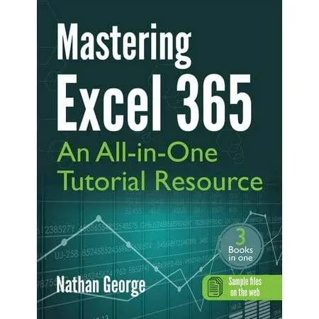 Mastering Excel 365: An All-in-One Tutorial Resource