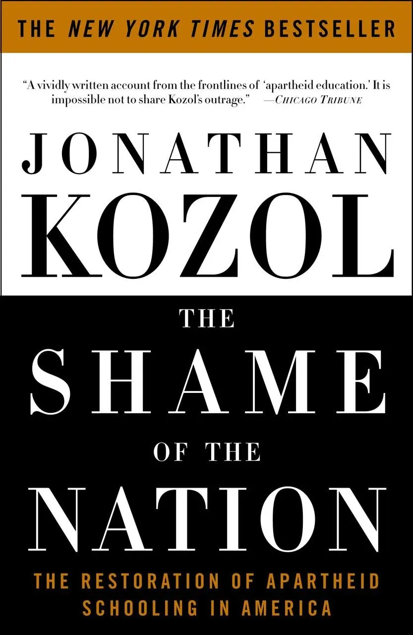 The Shame of the Nation: The Restoration of Apartheid Schooling in America