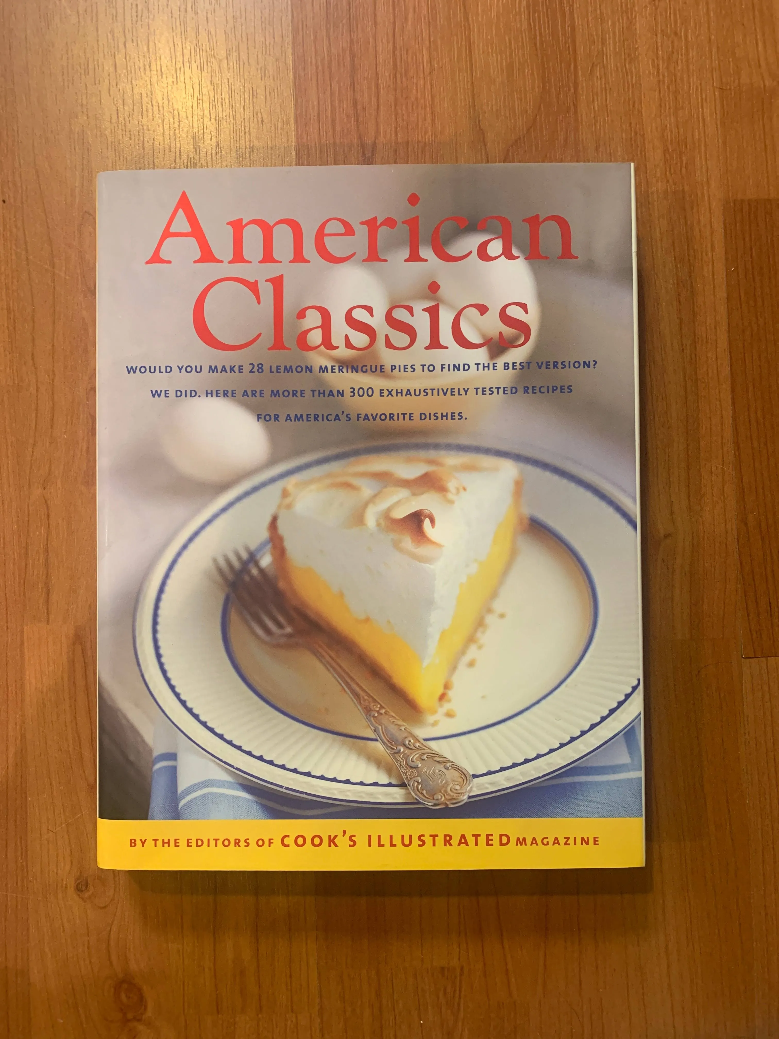 American Classics by Editors of Cook&#039;s Illustrated Magazine. HC