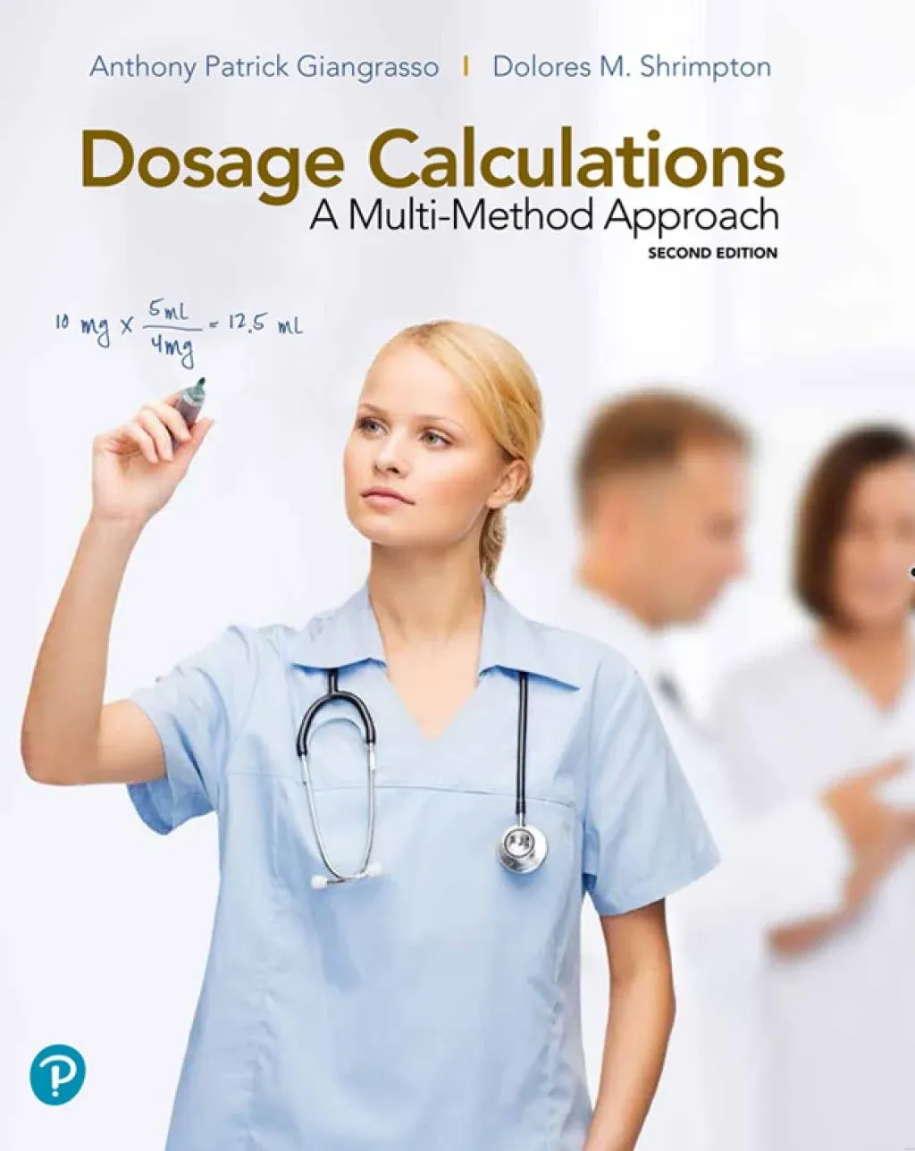 Dosage Calculations: A Multi-Method Approach