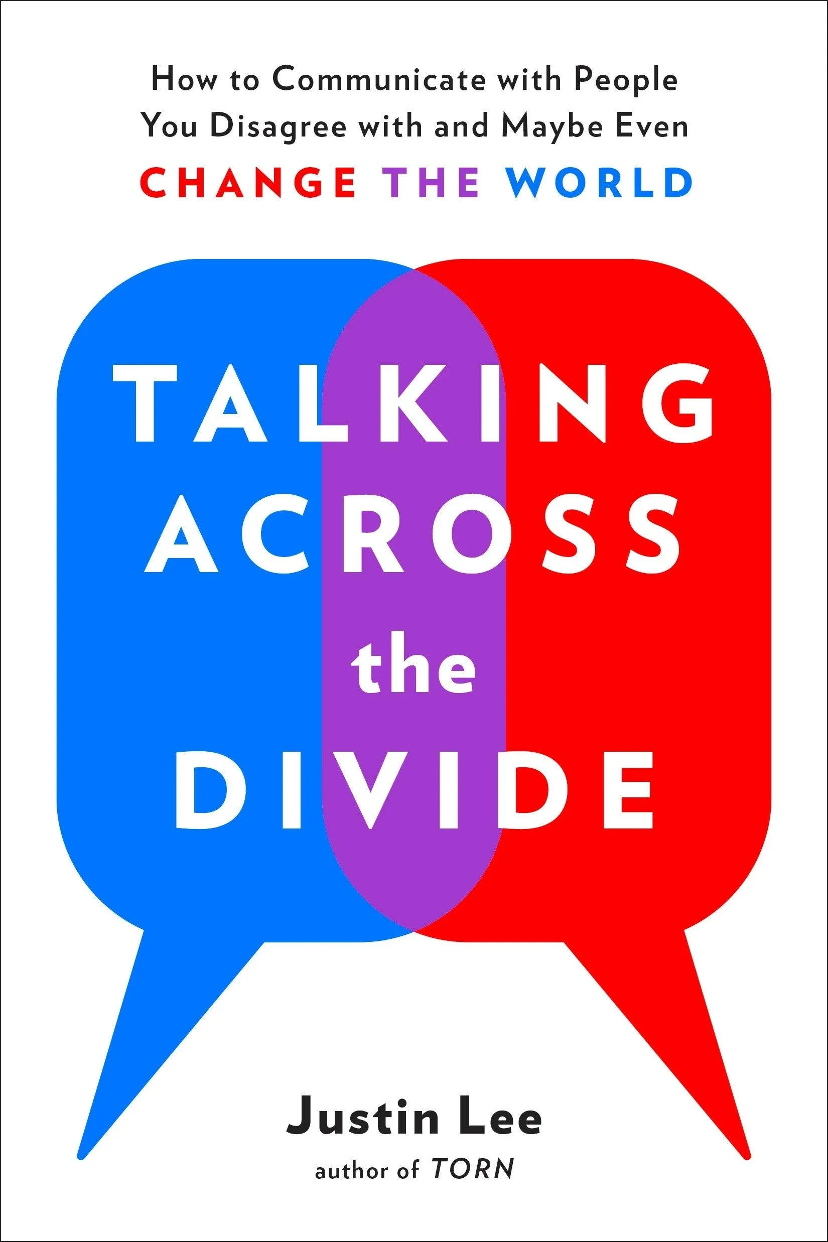 Talking Across the Divide By Justin Lee (Justin Lee)