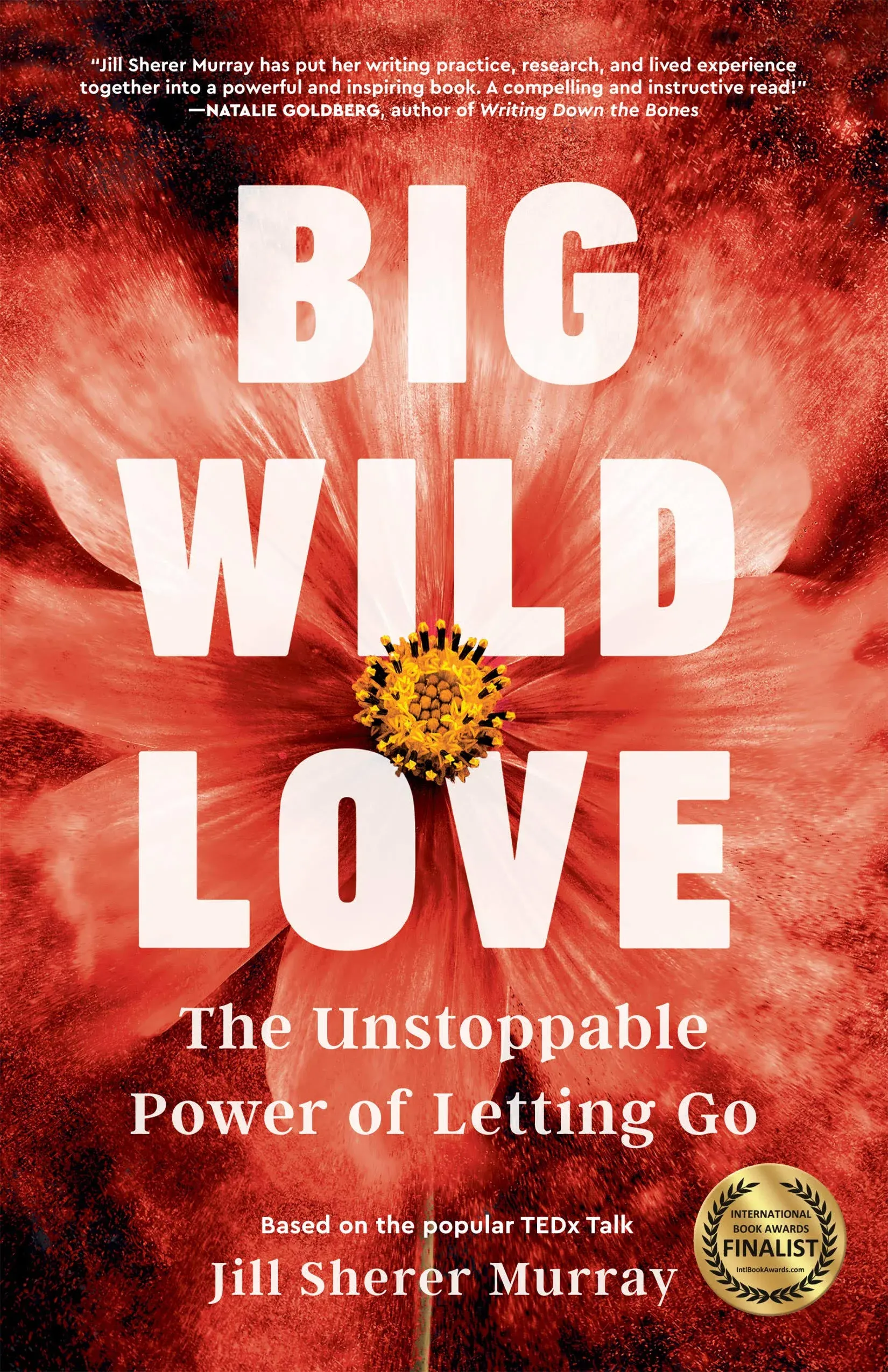 Big Wild Love: The Unstoppable Power of Letting Go [Book]