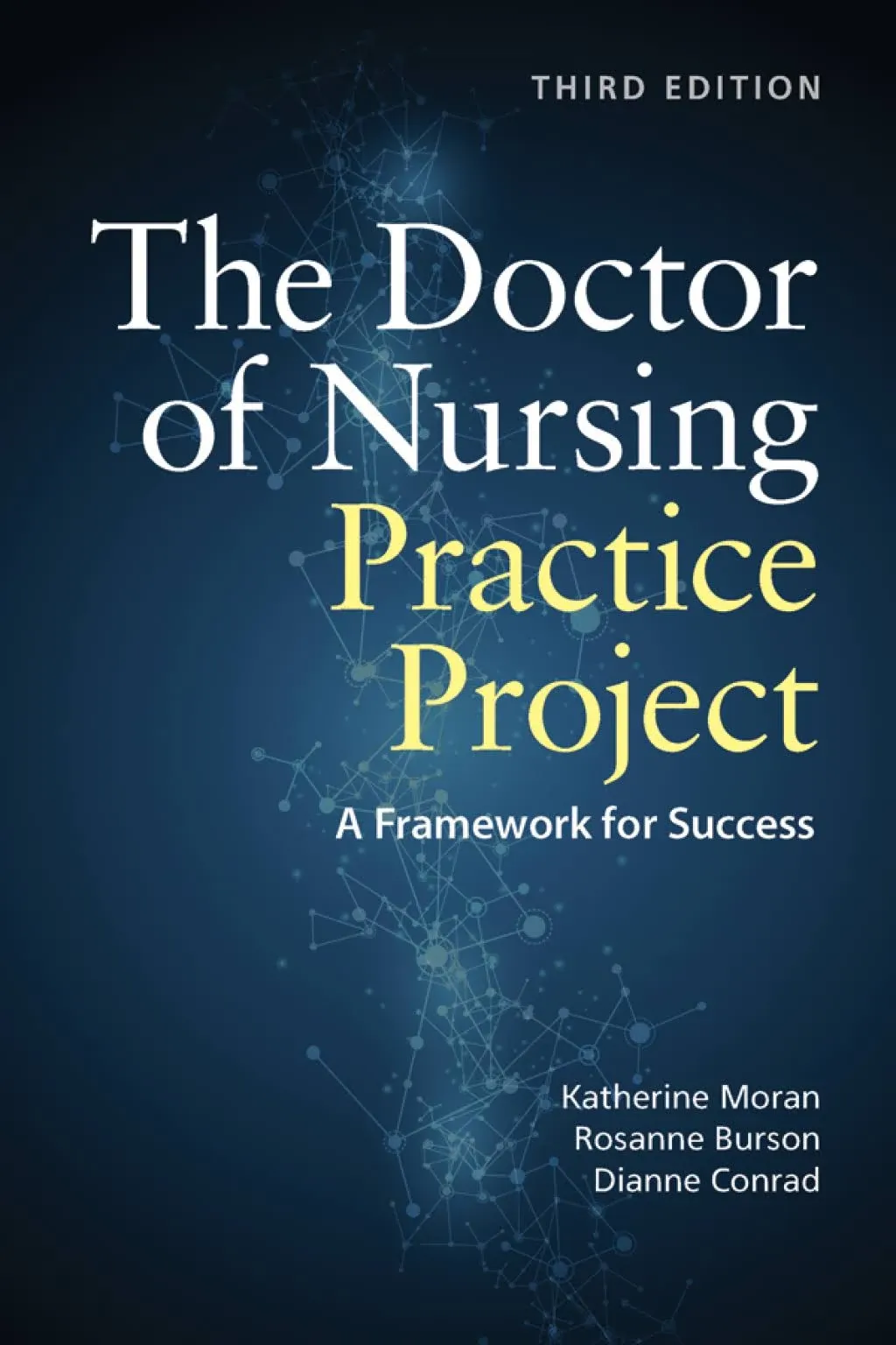 The Doctor of Nursing Practice Project: A Framework for Success [Book]