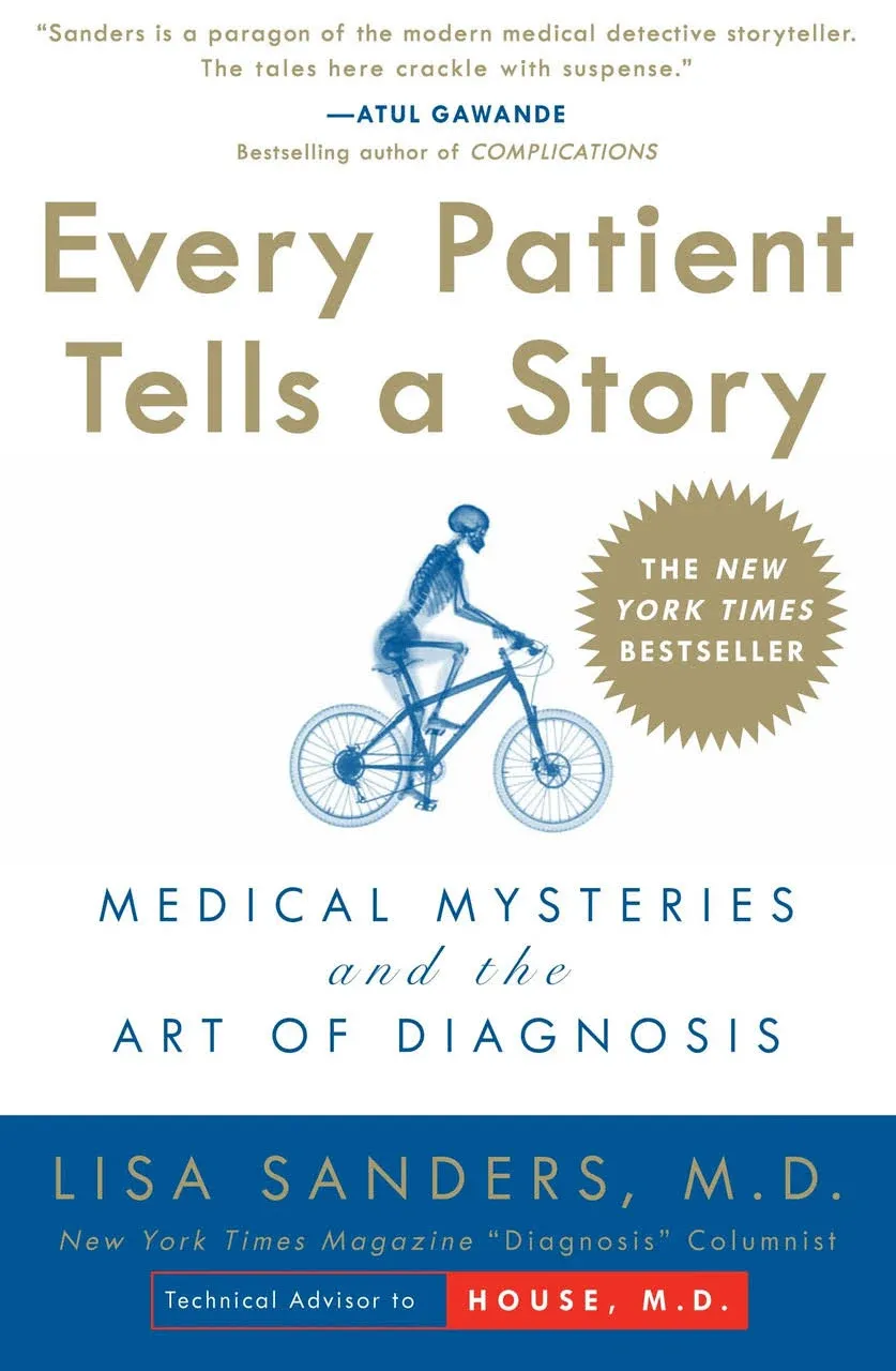 Every Patient Tells a Story: Medical Mysteries and the Art of Diagnosis [Book]