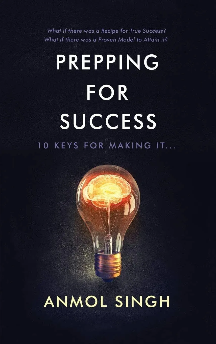 Prepping for Success By Anmol Singh