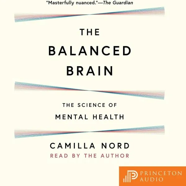 The Balanced Brain: The Science of Mental Health [Book]