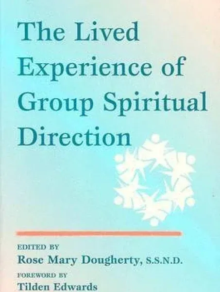 The Lived Experience of Group Spiritual Direction [Book]