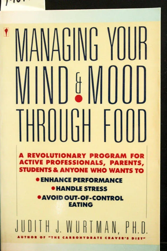 Managing Your Mind and Mood Through Food [Book]