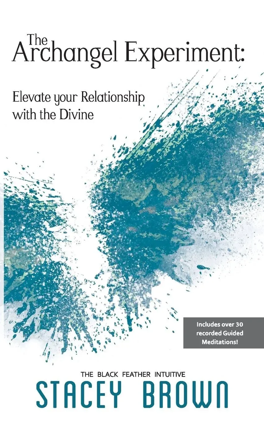 The Archangel Experiment: Elevate Your Relationship with the Divine [Book]