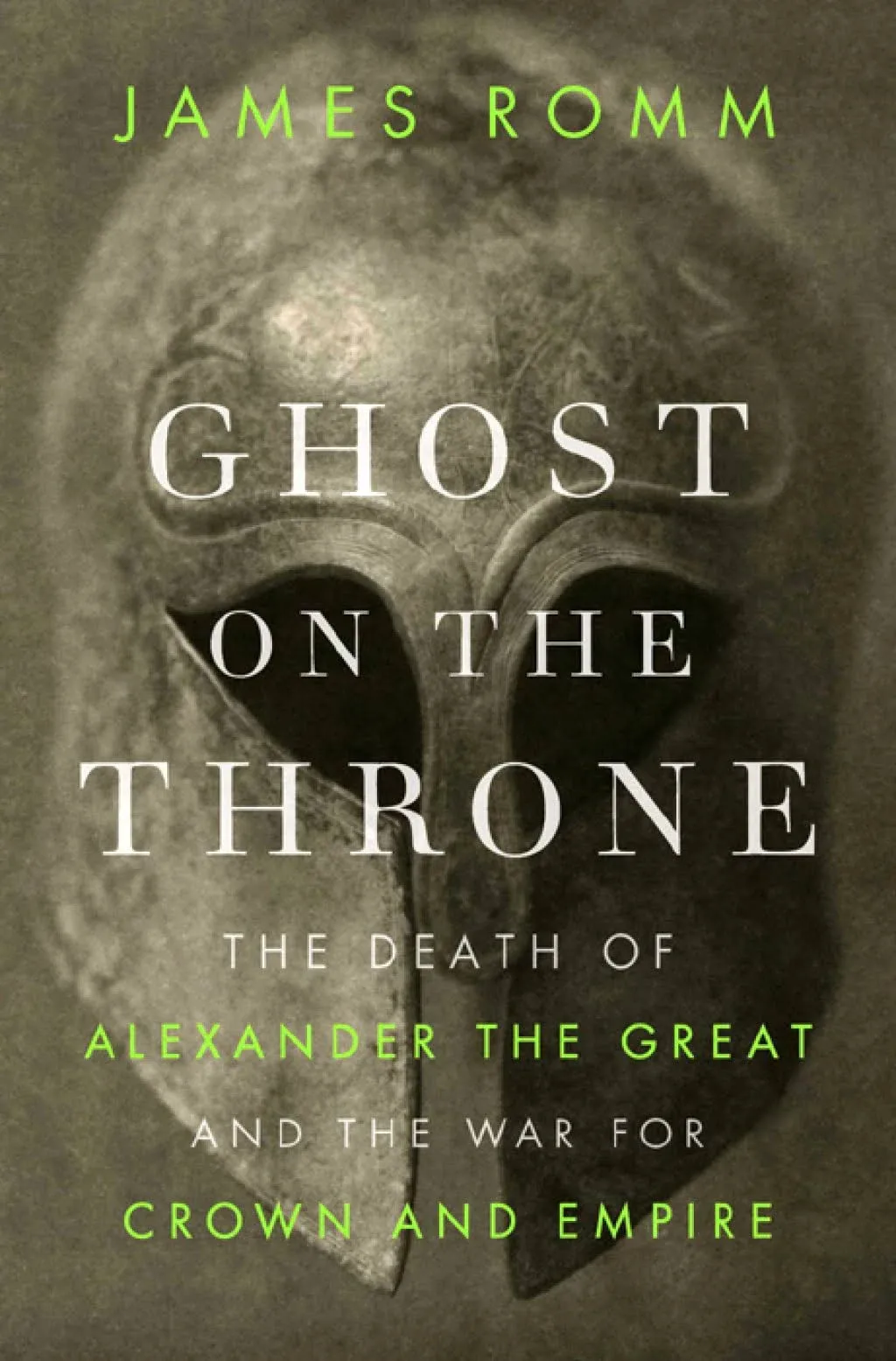 Ghost on the Throne: The Death of Alexander the Great and the War for Crown ...