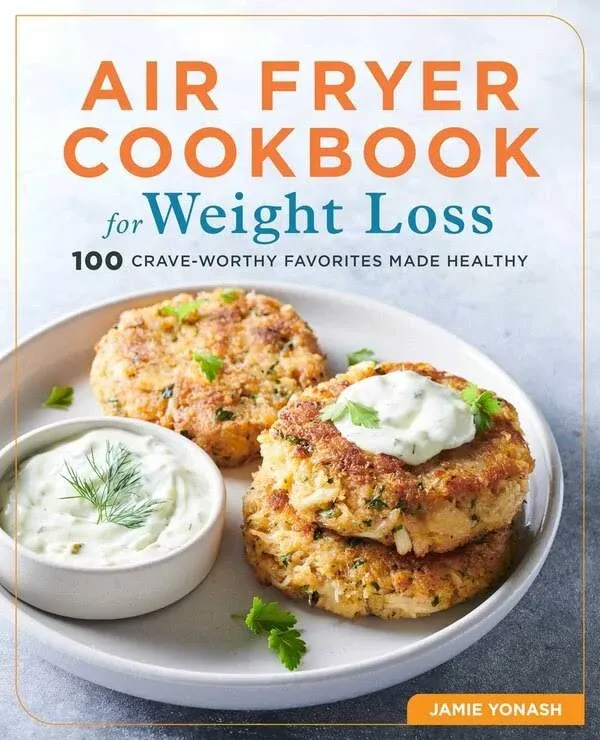 Air Fryer Cookbook for Weight Loss: 100 Crave-Worthy Favorites Made Healthy (Pap