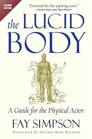 The Lucid Body: A Guide for the Physical Actor