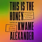 Kwame Alexander This Is the Honey (Gebundene Ausgabe)